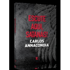 Escute aqui, Satanás!