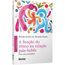 A função do ritmo na relação pais-bebês