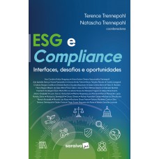 Esg e Compliance - Interfaces, desafios e oportunidades - 1ª edição 2023
