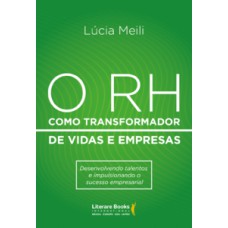 O RH como transformador de vidas e empresas