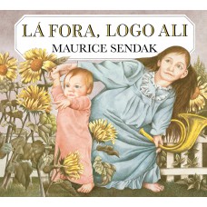 Lá fora, logo ali