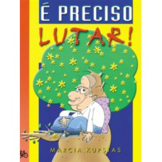 É preciso lutar!