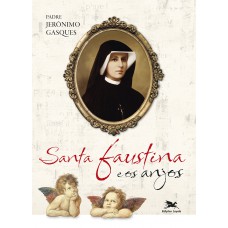 Santa Faustina e os anjos