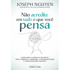 Não acredite em tudo o que você pensa