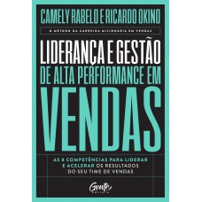 Liderança e gestão de alta performance em vendas