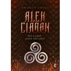 Alek Ciaran, do lado mais escuro