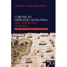 O Brasil na literatura novilatina: uma antologia de textos