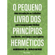 O pequeno livro dos princípios herméticos