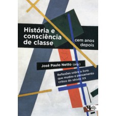 História e consciência de classe, cem anos depois