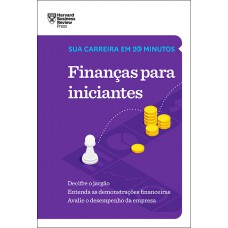 Finanças para iniciantes (Sua carreira em 20 minutos – HBR)