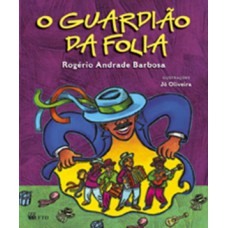 O guardião da folia