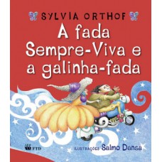 A fada Sempre-Viva e a galinha-fada