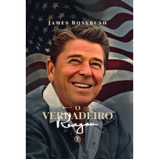 O Verdadeiro Reagan