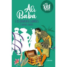 Ali Babá E os quarenta ladrões e outros contos