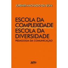 Escola da complexidade / escola da diversidade