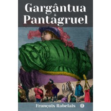Gargântua & Pantagruel
