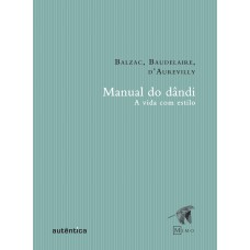 Manual do dândi - A vida com estilo