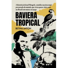 Baviera Tropical - Prêmio Jabuti 2024 Biografia e reportagem