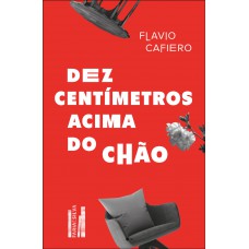 Dez centímetros acima do chão