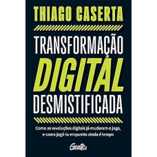 Transformação Digital Desmistificada