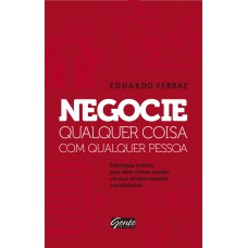 Negocie qualquer coisa com qualquer pessoa