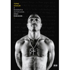Tupac Shakur: A biografia autorizada