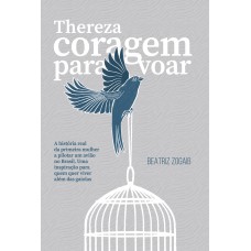 Thereza - Coragem para Voar