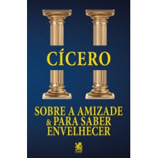 Sobre a amizade e para saber envelhecer