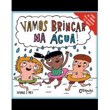 Vamos brincar na água!