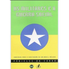 Militares E A Guerra Social, Os