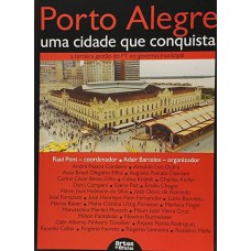 Porto Alegre - Uma Cidade Que Conquista