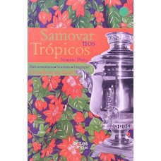 Samovar Nos Trópicos  - Os Judeus No Brasil