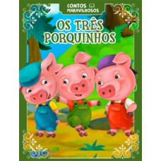 Contos Maravilhosos - Os Três Porquinhos