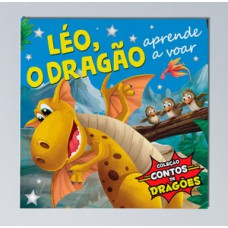 Coleção Contos de Dragões - Léo, o Dragão, Aprende a Voar