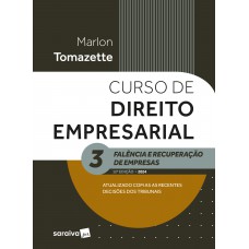 Curso de Direito Empresarial - Falência e Recuperação de Empresa Vol.3 - 12ª Edição 2024