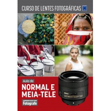 Curso de Lentes Fotográficas - Aula de Normal e Meia-Tele