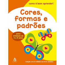 Cores, formas e padrões (Como É Bom Aprender!)