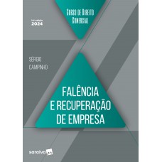 Curso de Direito Comercial - Falência e Recuperação de Empresa - 14ª Edição 2024