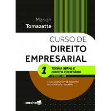 Curso de Direito Empresarial - Teoria Geral e Direito Societário Vol.1 - 15ª Edição 2024