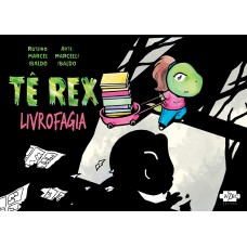 Tê Rex: Livrofagia