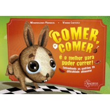 Comer, comer é o melhor para poder correr!