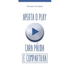 Aperta o play cara pálida e compartilha