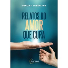 Relatos do amor que cura