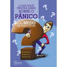 O que você precisa saber sobre o pânico e tem medo de perguntar