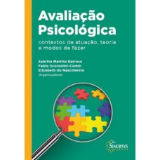 Avaliação psicológica: contextos de atuação, teoria e modos de fazer