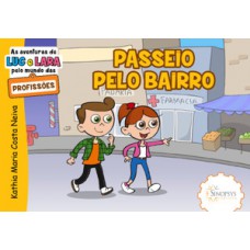 As aventuras de luc e lara pelo mundo das profissões: passeio pelo bairro