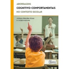 Abordagens cognitivo-comportamentais no contexto escolar