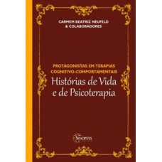 Protagonistas em terapias cognitivo-comportamentais histórias de vida e de psicoterapia