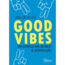 Good vibes: uma estratégia para prevenção de automutilações