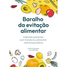 Baralho da evitação alimentar: tratando pacientes com transtorno alimentar restritivo/evitativo